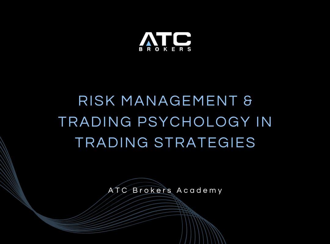 Risk Management and Trading Psychology in Trading Strategies 